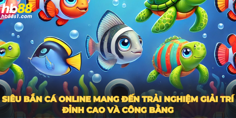 Trải nghiệm đỉnh cao khi tham gia siêu bắn cá online