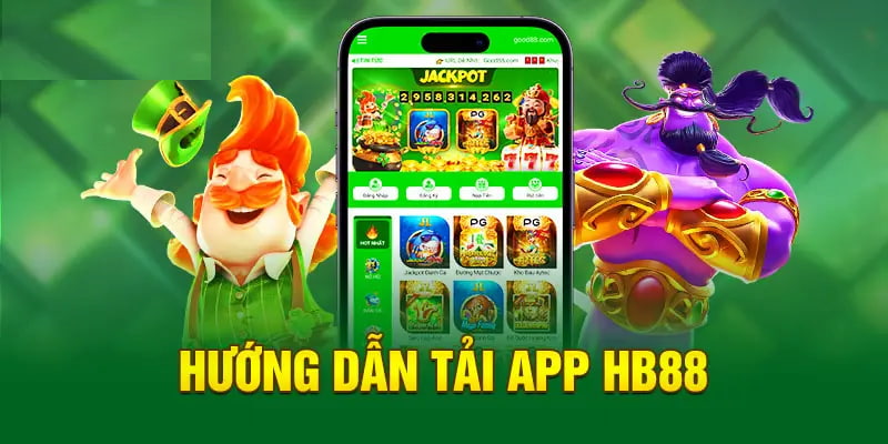 Hướng dẫn quy trình tải app dành cho tất cả người chơi tại Hb88