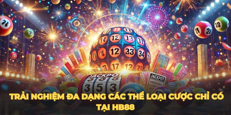 HB88 mang lại cho người chơi sự đa dạng về hình thức cược 