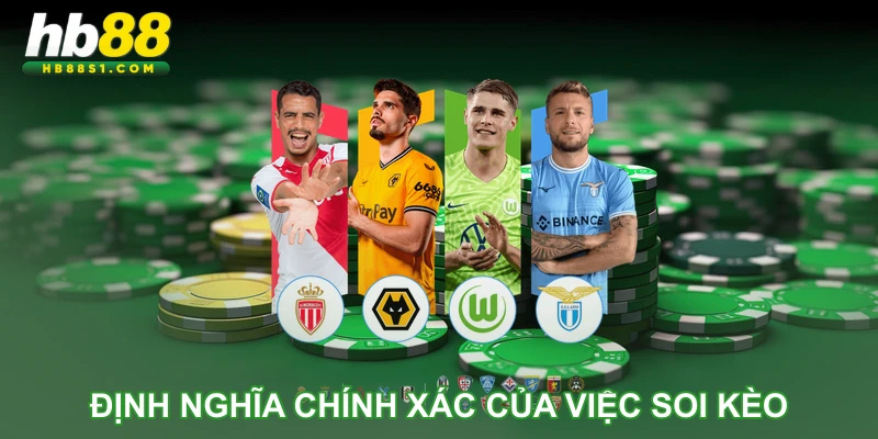 Định nghĩa chính xác của việc soi kèo