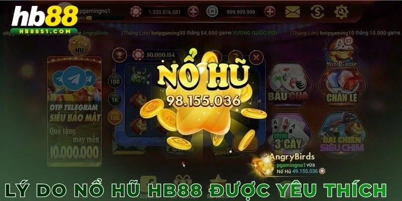 Lý do nổ hũ HB88 được yêu thích