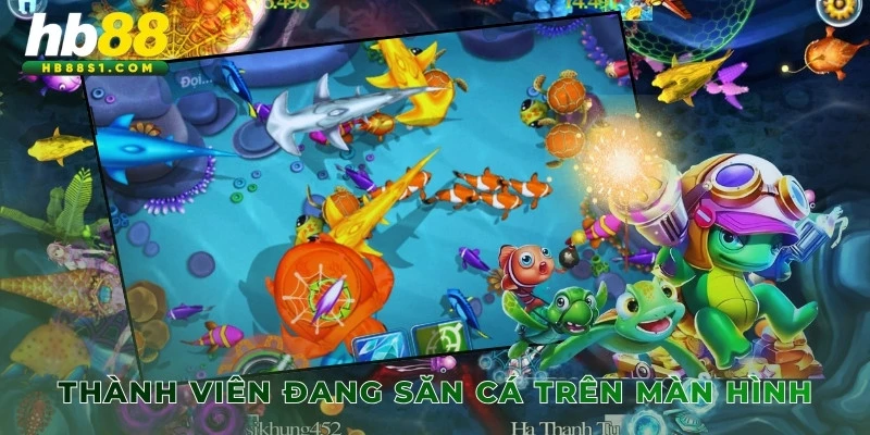 Thành viên đang săn cá trên màn hình