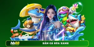 Thumb bắn cá rùa xanh Hb88