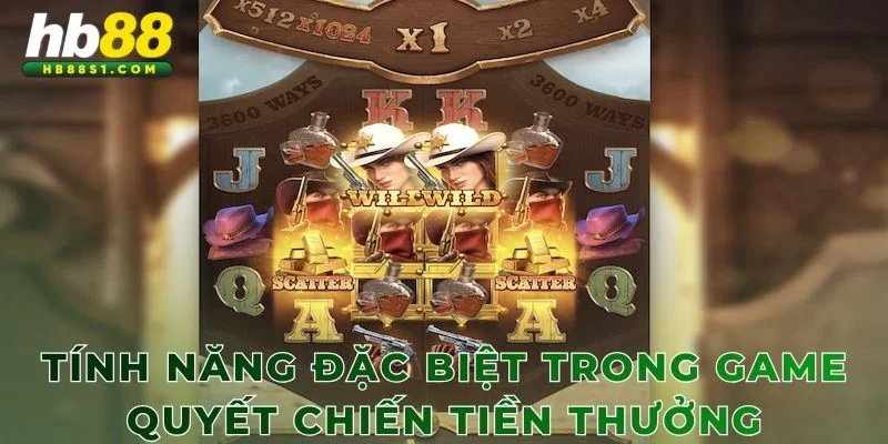 Tính năng đặc biệt trong game Quyết Chiến Tiền Thưởng